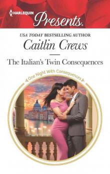 The Italian's Twin Consequences (One Night With Consequences) Read online