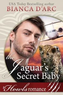 The Jaguar's Secret Baby: Howls Romance (Tales of the Were: Jaguar Island Book 3) Read online