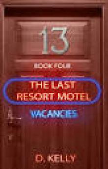 The Last Resort Motel: Room Thirteen Read online