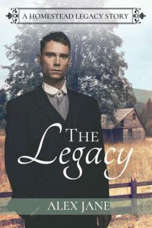 The Legacy (Homestead Legacy Book Book 2) Read online