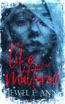 The Life That Mattered (The Life Series Book 1) Read online