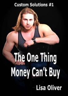 The One Thing Money Can't Buy (Custom Solutions Book 1) Read online