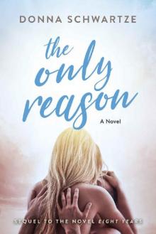 The Only Reason: A Novel (Trident Trilogy: Book Two) Read online