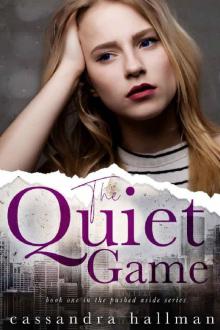 The Quiet Game (Pushed Aside Book 1) Read online