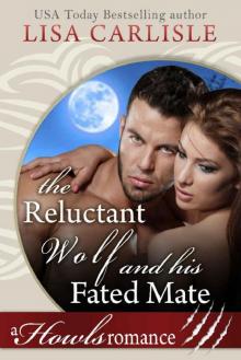 The Reluctant Wolf and His Fated Mate: A Howls Romance (White Mountain Shifters Book 1) Read online