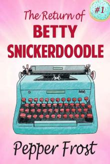 The Return of Betty Snickerdoodle Read online