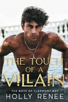 The Touch of a Villain: An Enemies to Lovers High School Romance (The Boys of Clermont Bay Book 1) Read online