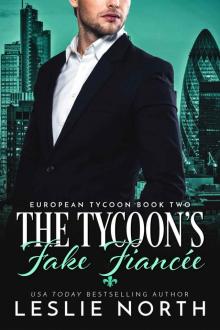 The Tycoon’s Fake Fiancée: European Tycoon Book Two Read online