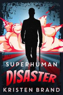 The White Knight & Black Valentine Series (Book 5): Superhuman Disaster ( Read online
