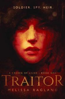 Traitor (A Crown of Lilies Book 1)