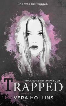 Trapped (Bullied Book 4) (Bullied Series)
