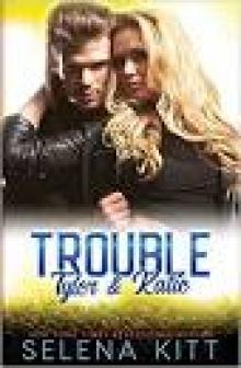 Trouble: Tyler and Katie