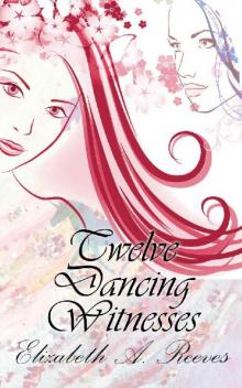 Twelve Dancing Witnesses Read online