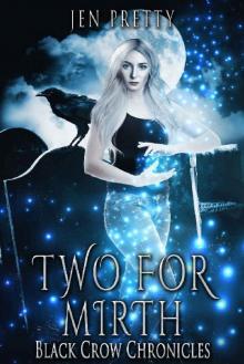 Two for Mirth (Black Crow Chronicles Book 2) Read online