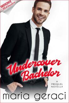 Undercover Bachelor (Undercover Matchmakers Book 1) Read online