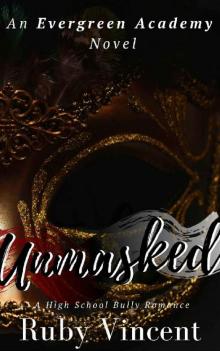 Unmasked: A Reverse Harem High School Bully Romance (An Evergreen Academy Novel Book 4) Read online