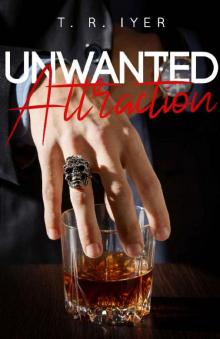 Unwanted Attraction: A Billionaire Romance Read online