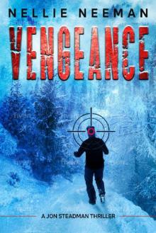 Vengeance: An Action-Adventure Novel (A Jon Steadman Thriller Book 3) Read online