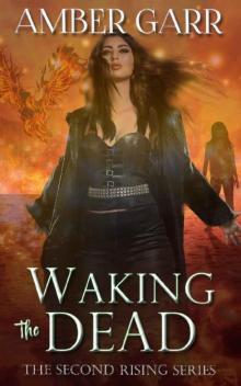 Waking the Dead (The Second Rising Series Book 1) Read online