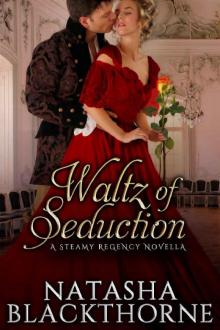Waltz of Seduction: A Steamy Regency Novella Read online