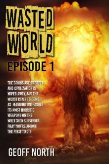 Wasted World | Episode 1 Read online