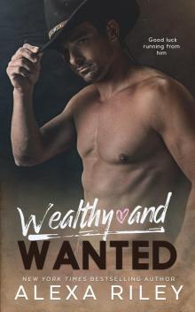 Wealthy and Wanted Read online