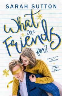 What Are Friends For?: A Friends to Lovers Romance Read online