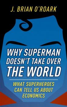 Why Superman Doesn't Take Over the World Read online