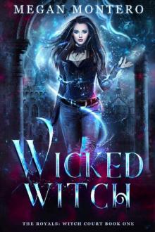 Wicked Witch (The Royals: Witch Court Book 1) Read online