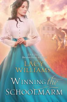 Winning the Schoolmarm: Wyoming Legacy (Wind River Hearts Book 14) Read online
