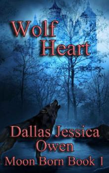 Wolf Heart: Moon Born book 1 Read online