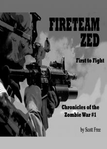 Fireteam Zed: First to Fight (The Chronicles of the Zombie War #1) Chapter One Read online