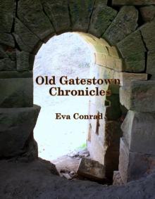 Old Gatestown Chronicles