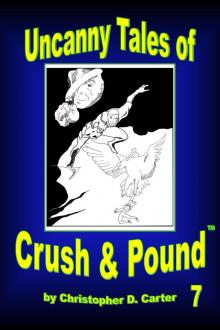 Uncanny Tales of Crush and Pound 7