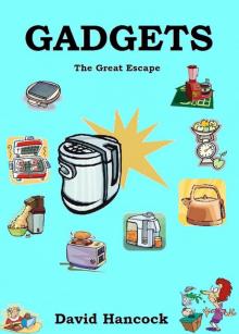 Gadgets: The Great Escape Read online