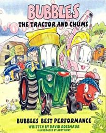 Bubbles The Tractor and Chums 'Bubbles' Best Performance' Read online