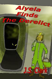 Aiyela finds the Derelict Read online