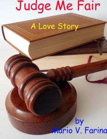 Judge Me Fair A Love Story Read online