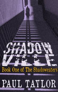 Shadowville: Book One of the Shadoweaters Read online