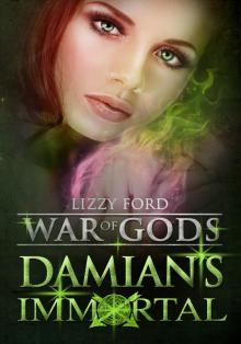 Damian's Immortal (War of Gods, Book 3) Read online