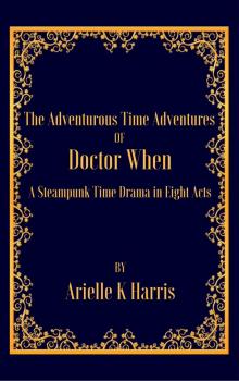 The Adventurous Time Adventures of Doctor When Read online