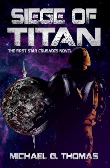 Siege of Titan (Star Crusades Uprising, Book 1) Read online