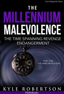 The Millennium Malevolence: The Time Spanning Revenge Endanderment Read online