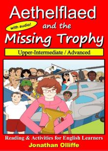 Aethelflaed and the Missing Trophy (Book for English Learners) Read online