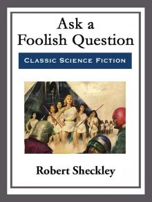 Ask a Foolish Question Read online