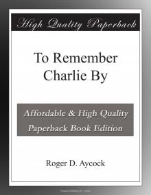 To Remember Charlie By Read online
