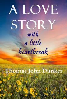 A Love Story with a Little Heartbreak Read online