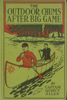 The Outdoor Chums After Big Game; Or, Perilous Adventures in the Wilderness Read online