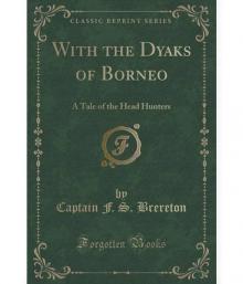 With the Dyaks of Borneo: A Tale of the Head Hunters Read online