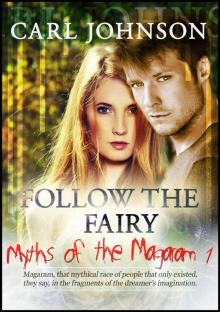 Myths of the Magaram 1: Follow the Fairy Read online